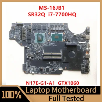 MS - 16JB1 VER:1.0 Anakart MSI Laptop Anakart SR32Q I7-7700HQ CPU N17E-G1-A1 GTX1060 GPU %100 % Tamamen Test Edilmiş İyi Çalışıyor