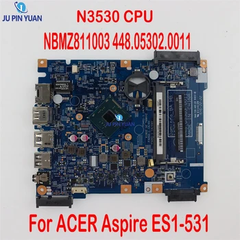 14285-1 ACER Aspire ES1-531 NBMZ811003 448.05302.0011 Laptop Anakart N3530 CPU DDR3 Ana Kurulu 100 % Tam Test