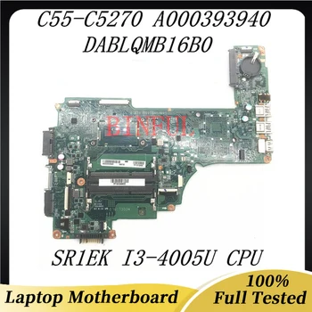 A000393940 Toshiba Uydu C50-C C55-C Laptop Anakart DABLQMB16B0 İle SR1EK I3-4005U CPU %100 % Tam Test TAMAM